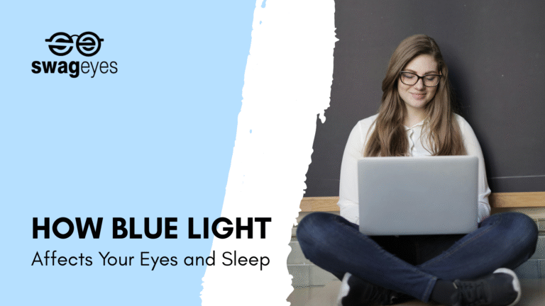 How Blue Light Affects Your Eyes and Sleep: What You Need to Know