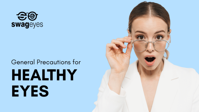General Precautions for Healthy Eyes